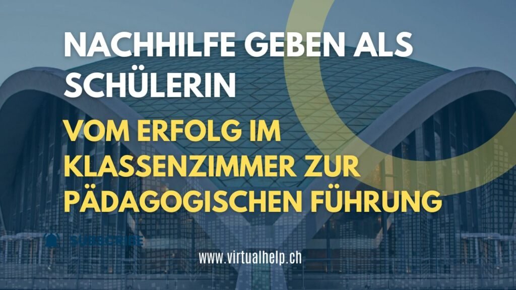 Nachhilfe geben als Schülerin: Vom Erfolg im Klassenzimmer zur pädagogischen Führung 1 Der Alt-Text für das zweite Bild könnte lauten: “Grafik mit Text über einem Foto einer architektonischen Struktur mit geschwungenem Design, möglicherweise ein modernes Gebäude oder Stadion. Im Vordergrund ein großes gelbes Kreiselement, das sich teilweise mit der Struktur im Bild überlappt. Der Text lautet: ‘NACHHILFE GEBEN ALS SCHÜLERIN - VOM ERFOLG IM KLASSENZIMMER ZUR PÄDAGOGISCHEN FÜHRUNG’ und darunter die Webseite ‘www.virtualhelp.ch’. Es handelt sich um eine Werbe- oder Informationsgrafik über von Schülern angebotene Nachhilfedienste, die den Übergang vom Klassenerfolg zur pädagogischen Führungsrolle hervorhebt.”