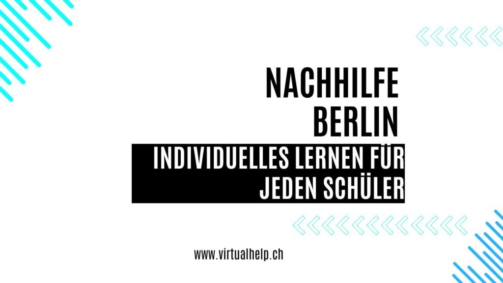 Nachhilfe Berlin: Individuelles Lernen für jeden Schüler 1 Alt-Text auf Deutsch: Ein Werbebild mit dem Text “Nachhilfe Berlin - Individuelles Lernen für jeden Schüler” in schwarzen Buchstaben auf weißem Hintergrund, umgeben von blauen Zickzackmustern in den oberen linken und unteren rechten Ecken. Darunter befindet sich die Webadresse www.virtualhelp.ch.